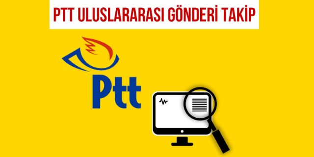 ptt uluslararası gönderi takip