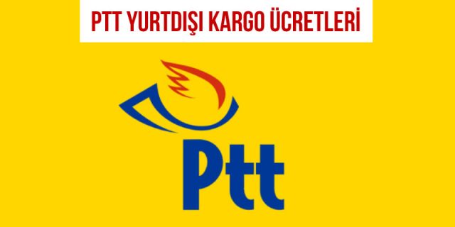 ptt yurtdışı kargo ücretleri