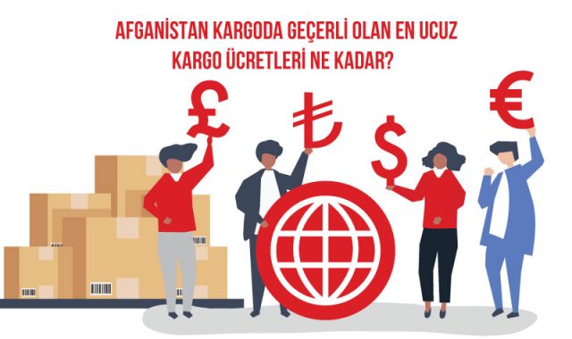 afganistan en ucuz kargo ücretleri