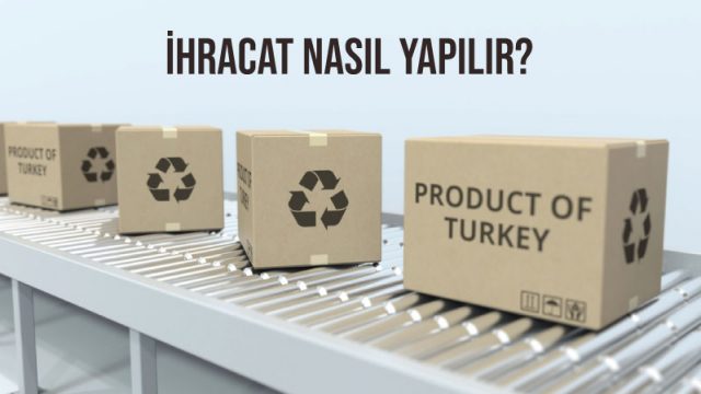 ihracat nasıl yapılır