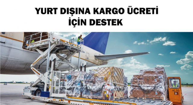 yurtdışına kargo ücreti için destek