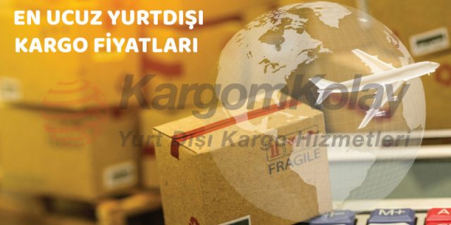 en ucuz yurtdışı kargo fiyatları