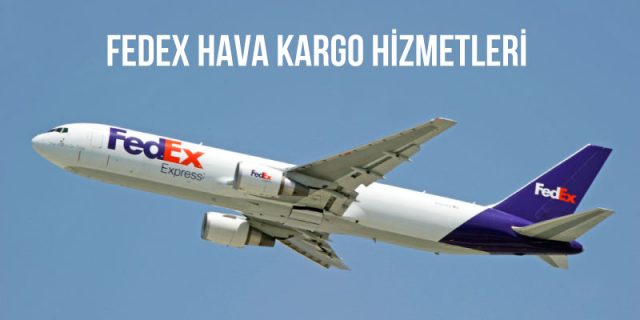 fedex hava kargo hizmetleri