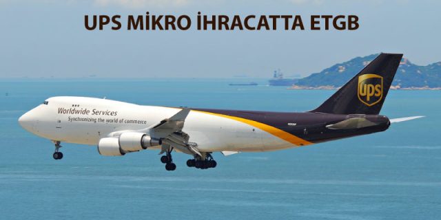 ups mikro ihracat etgb