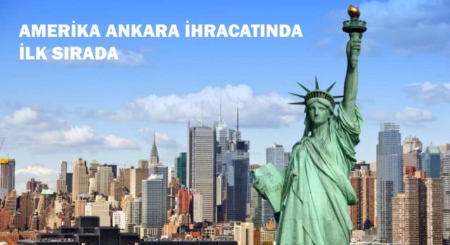 Amerika Ankara İhracatında İlk Sıra