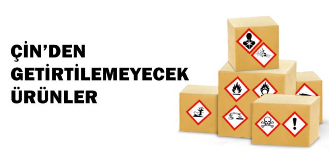 çin'den getirtilemeyecek ürünler