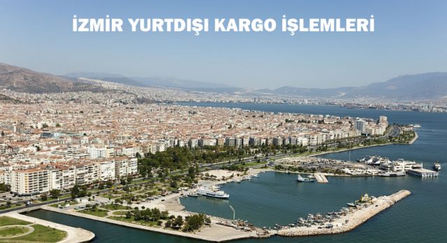 izmir yurtdışı kargo işlemleri 1